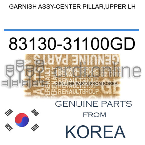 GARNISH ASSY-CENTER PILLAR,UPPER LH [ORIGINAL] 83130-31100GD 8313031100GD 83130 31100GD