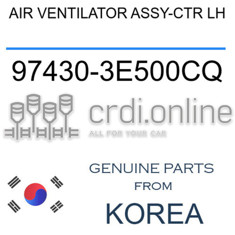 AIR VENTILATOR ASSY-CTR LH 97430-3E500CQ 974303E500CQ 97430 3E500CQ