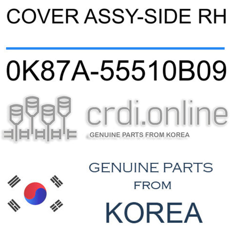 COVER ASSY-SIDE RH 0K87A-55510B09 0K87A55510B09 0K87A 55510B09
