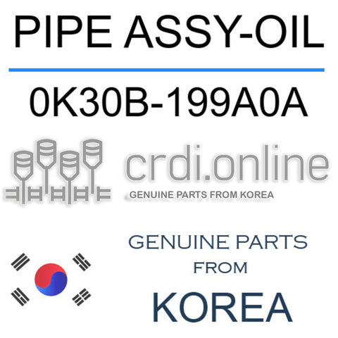 PIPE ASSY-OIL 0K30B-199A0A 0K30B199A0A 0K30B 199A0A