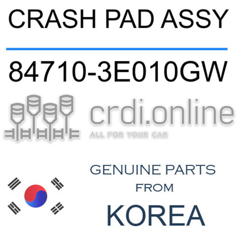 CRASH PAD ASSY [ORIGINAL] 84710-3E010GW 847103E010GW 84710 3E010GW
