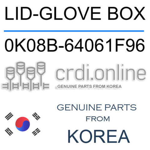 LID-GLOVE BOX 0K08B-64061F96 0K08B64061F96 0K08B 64061F96