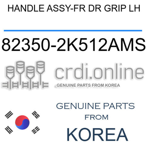 HANDLE ASSY-FR DR GRIP LH 82350-2K512AMS 823502K512AMS 82350 2K512AMS