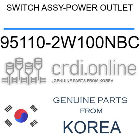 SWITCH ASSY-POWER OUTLET 95110-2W100NBC 951102W100NBC 95110 2W100NBC