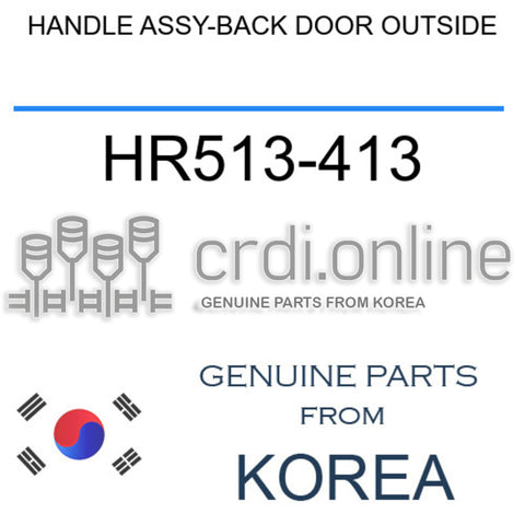 HANDLE ASSY-BACK DOOR OUTSIDE [ORIGINAL] HR513-413 HR513413 HR513 413