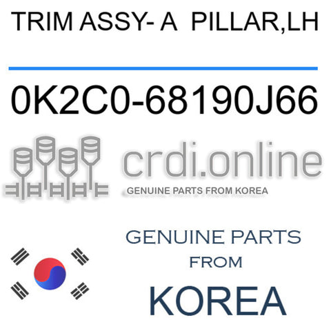 TRIM ASSY- A  PILLAR,LH [ORIGINAL] 0K2C0-68190J66 0K2C068190J66 0K2C0 68190J66