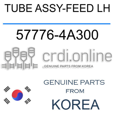 TUBE ASSY-FEED LH [ORIGINAL] 57776-4A300 577764A300 57776 4A300