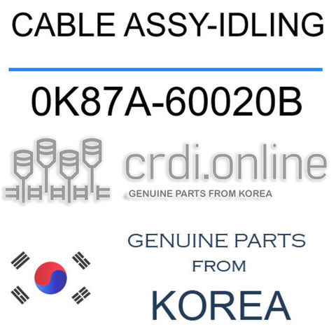 CABLE ASSY-IDLING [ORIGINAL] 0K87A-60020B 0K87A60020B 0K87A 60020B