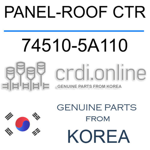 PANEL-ROOF CTR [ORIGINAL] 74510-5A110 745105A110 74510 5A110
