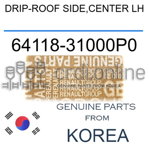 DRIP-ROOF SIDE,CENTER LH [ORIGINAL] 64118-31000P0 6411831000P0 64118 31000P0