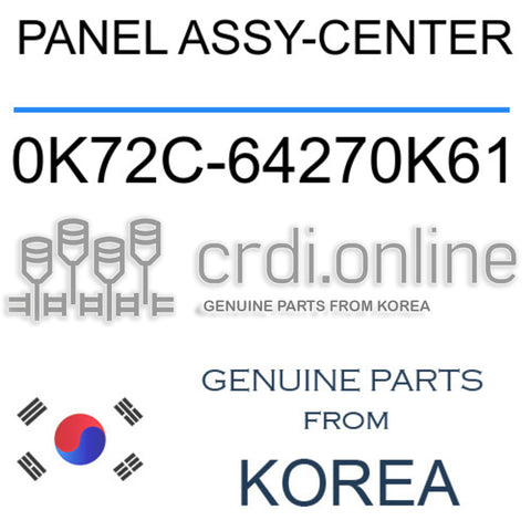 PANEL ASSY-CENTER [ORIGINAL] 0K72C-64270K61 0K72C64270K61 0K72C 64270K61
