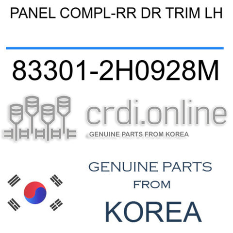 PANEL COMPL-RR DR TRIM LH [ORIGINAL] 83301-2H0928M 833012H0928M 83301 2H0928M