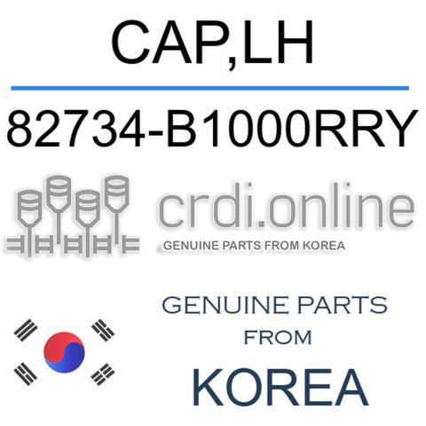 CAP,LH [ORIGINAL] 82734-B1000RRY 82734B1000RRY 82734 B1000RRY