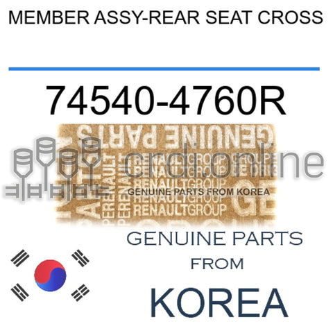 MEMBER ASSY-REAR SEAT CROSS [ORIGINAL] 74540-4760R 745404760R 74540 4760R