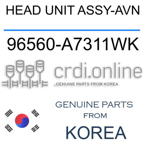 HEAD UNIT ASSY-AVN [ORIGINAL] 96560-A7311WK 96560A7311WK 96560 A7311WK