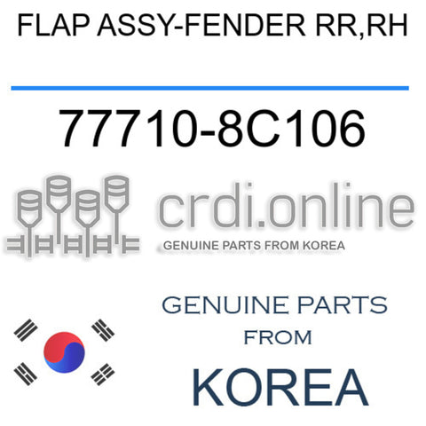 FLAP ASSY-FENDER RR,RH [ORIGINAL] 77710-8C106 777108C106 77710 8C106