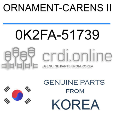ORNAMENT-CARENS II [ORIGINAL] 0K2FA-51739 0K2FA51739 0K2FA 51739