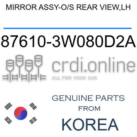 MIRROR ASSY-O/S REAR VIEW,LH [ORIGINAL] 87610-3W080D2A 876103W080D2A 87610 3W080D2A