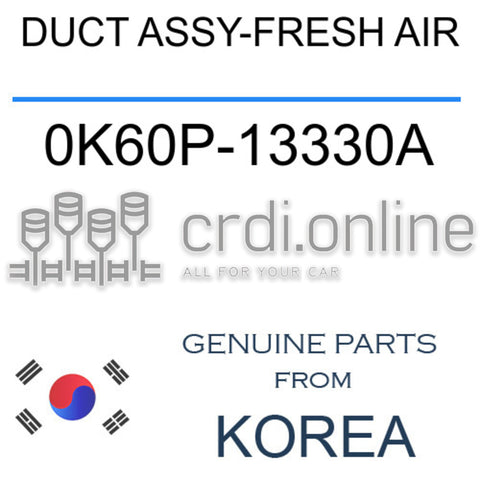 DUCT ASSY-FRESH AIR [ORIGINAL] 0K60P-13330A 0K60P13330A 0K60P 13330A