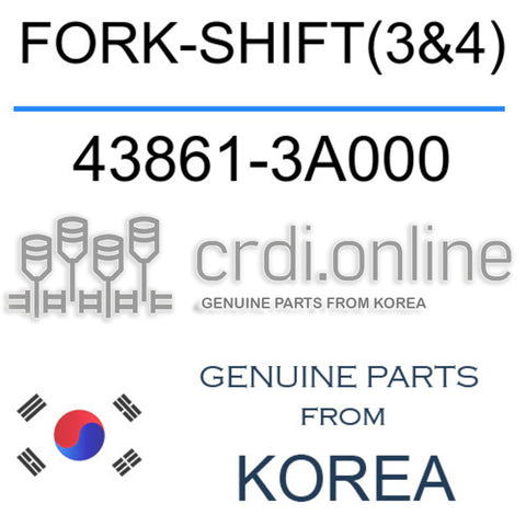 FORK-SHIFT(3&4) 43861-3A000 438613A000 43861 3A000