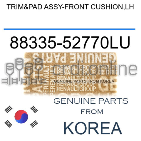 TRIM&PAD ASSY-FRONT CUSHION,LH [ORIGINAL] 88335-52770LU 8833552770LU 88335 52770LU