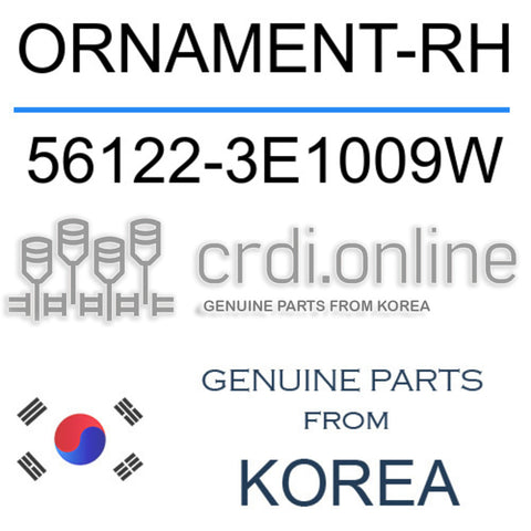 ORNAMENT-RH [ORIGINAL] 56122-3E1009W 561223E1009W 56122 3E1009W