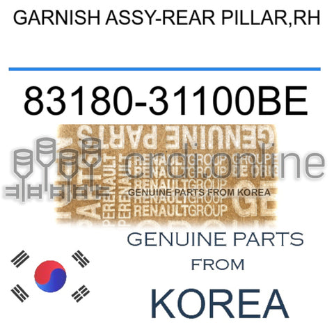 GARNISH ASSY-REAR PILLAR,RH [ORIGINAL] 83180-31100BE 8318031100BE 83180 31100BE