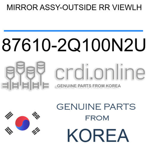 MIRROR ASSY-OUTSIDE RR VIEWLH [ORIGINAL] 87610-2Q100N2U 876102Q100N2U 87610 2Q100N2U