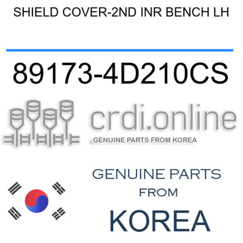 SHIELD COVER-2ND INR BENCH LH [ORIGINAL] 89173-4D210CS 891734D210CS 89173 4D210CS