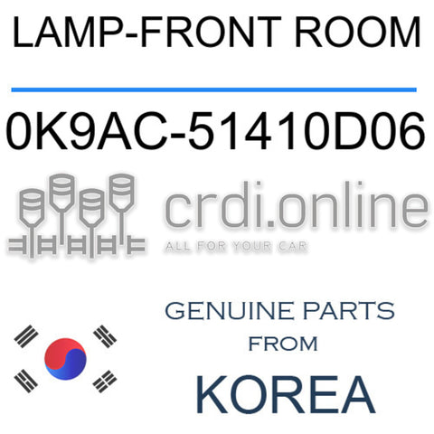 LAMP-FRONT ROOM [ORIGINAL] 0K9AC-51410D06 0K9AC51410D06 0K9AC 51410D06