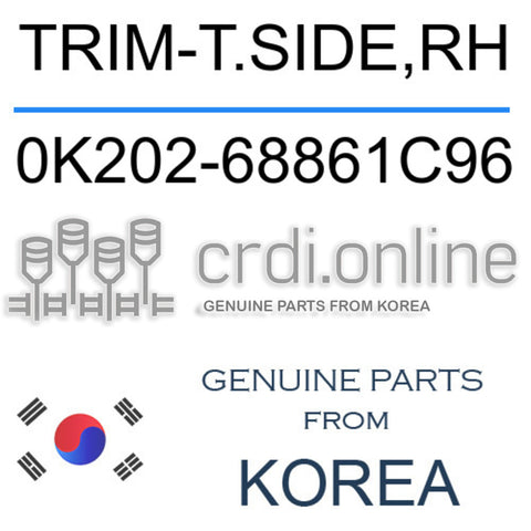 TRIM-T.SIDE,RH [ORIGINAL] 0K202-68861C96 0K20268861C96 0K202 68861C96