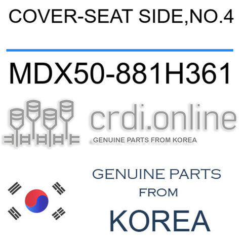 COVER-SEAT SIDE,NO.4 MDX50-881H361 MDX50881H361 MDX50 881H361