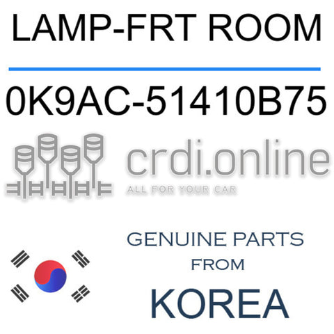 LAMP-FRT ROOM [ORIGINAL] 0K9AC-51410B75 0K9AC51410B75 0K9AC 51410B75