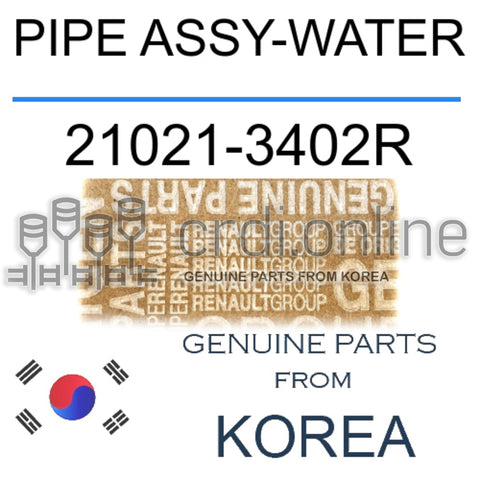 PIPE ASSY-WATER [ORIGINAL] 21021-3402R 210213402R 21021 3402R