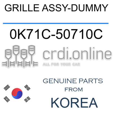GRILLE ASSY-DUMMY [ORIGINAL] 0K71C-50710C 0K71C50710C 0K71C 50710C
