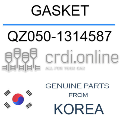 GASKET [ORIGINAL] QZ050-1314587 QZ0501314587 QZ050 1314587