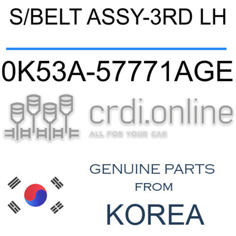 S/BELT ASSY-3RD LH [ORIGINAL] 0K53A-57771AGE 0K53A57771AGE 0K53A 57771AGE