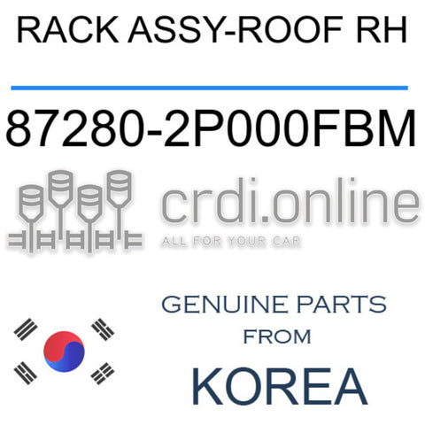 RACK ASSY-ROOF RH [ORIGINAL] 87280-2P000FBM 872802P000FBM 87280 2P000FBM