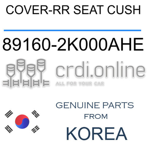COVER-RR SEAT CUSH [ORIGINAL] 89160-2K000AHE 891602K000AHE 89160 2K000AHE