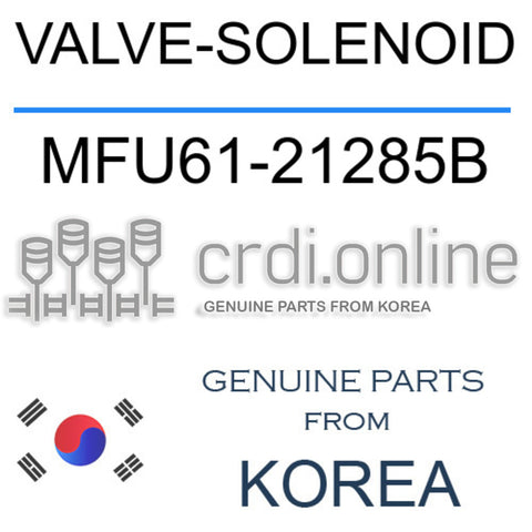 VALVE-SOLENOID [ORIGINAL] MFU61-21285B MFU6121285B MFU61 21285B