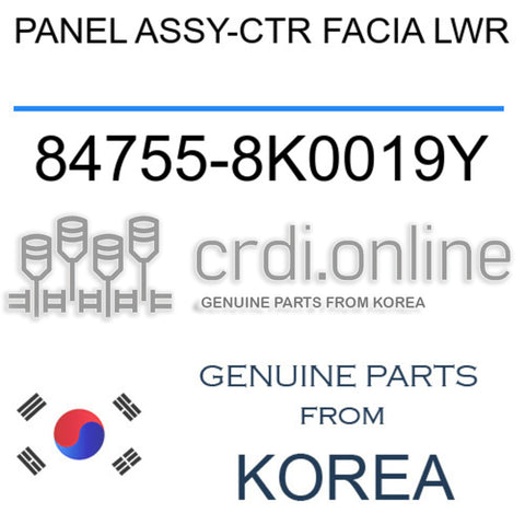 PANEL ASSY-CTR FACIA LWR [ORIGINAL] 84755-8K0019Y 847558K0019Y 84755 8K0019Y