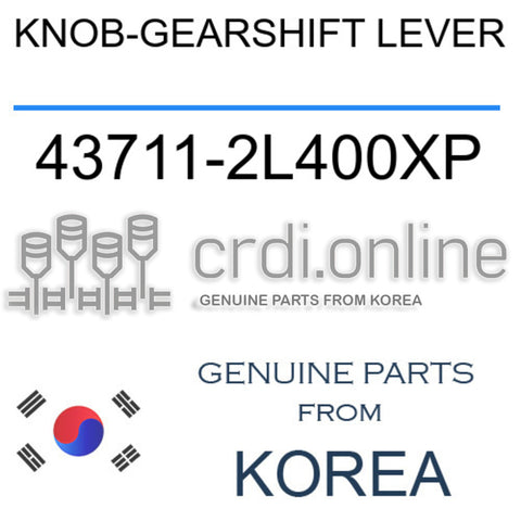 KNOB-GEARSHIFT LEVER [ORIGINAL] 43711-2L400XP 437112L400XP 43711 2L400XP