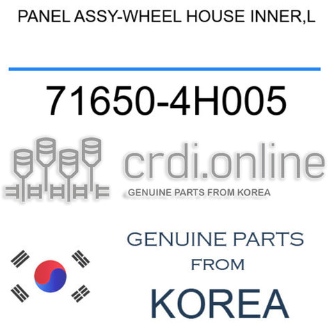 PANEL ASSY-WHEEL HOUSE INNER,L [ORIGINAL] 71650-4H005 716504H005 71650 4H005