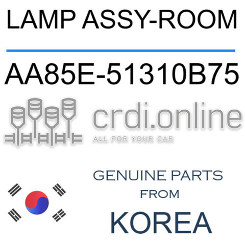 LAMP ASSY-ROOM [ORIGINAL] AA85E-51310B75 AA85E51310B75 AA85E 51310B75