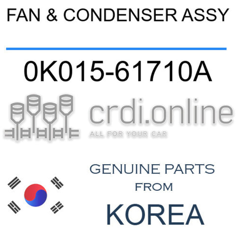 FAN & CONDENSER ASSY [ORIGINAL] 0K015-61710A 0K01561710A 0K015 61710A