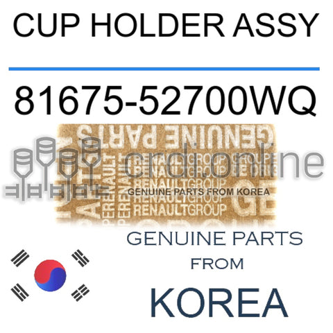 CUP HOLDER ASSY [ORIGINAL] 81675-52700WQ 8167552700WQ 81675 52700WQ