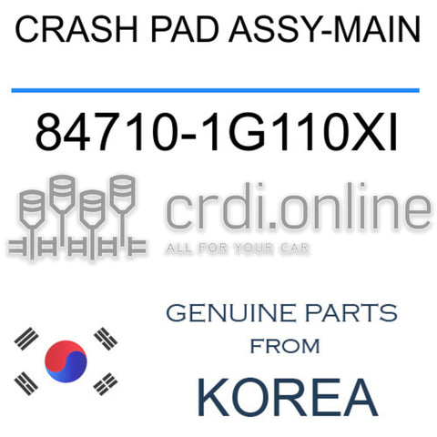 [ORIGINAL] CRASH PAD ASSY-MAIN 84710-1G110XI 847101G110XI 84710 1G110XI