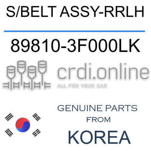 S/BELT ASSY-RRLH [ORIGINAL] 89810-3F000LK 898103F000LK 89810 3F000LK