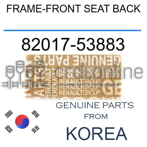 FRAME-FRONT SEAT BACK [ORIGINAL] 82017-53883 8201753883 82017 53883