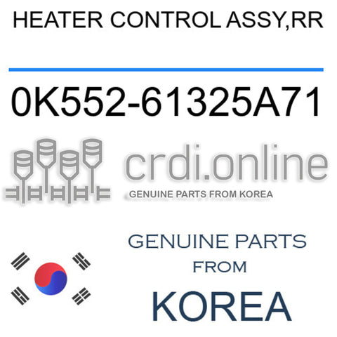 HEATER CONTROL ASSY,RR [ORIGINAL] 0K552-61325A71 0K55261325A71 0K552 61325A71